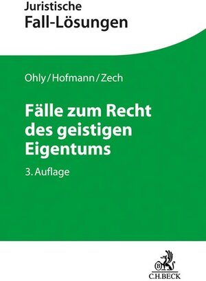 Buchcover Fälle zum Recht des geistigen Eigentums | Ansgar Ohly | EAN 9783406773334 | ISBN 3-406-77333-8 | ISBN 978-3-406-77333-4