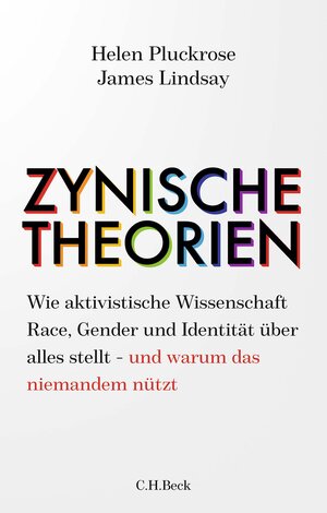 Buchcover Zynische Theorien | Helen Pluckrose | EAN 9783406774805 | ISBN 3-406-77480-6 | ISBN 978-3-406-77480-5