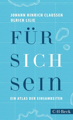 Buchcover Für sich sein | Johann Hinrich Claussen | EAN 9783406774881 | ISBN 3-406-77488-1 | ISBN 978-3-406-77488-1