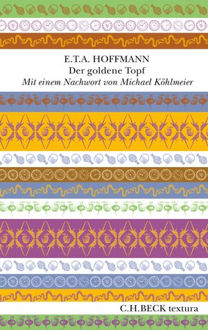 Buchcover Der goldene Topf | E. T. A. Hoffmann | EAN 9783406777134 | ISBN 3-406-77713-9 | ISBN 978-3-406-77713-4