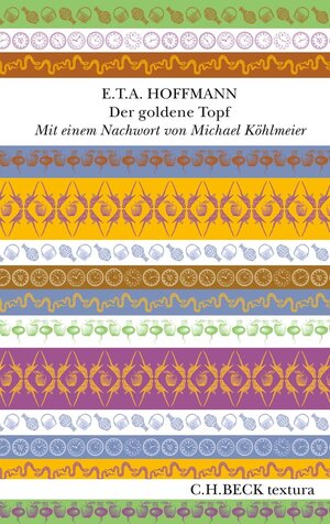 Buchcover Der goldene Topf | E. T. A. Hoffmann | EAN 9783406777141 | ISBN 3-406-77714-7 | ISBN 978-3-406-77714-1