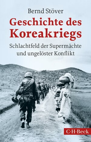 Buchcover Geschichte des Koreakriegs | Bernd Stöver | EAN 9783406777684 | ISBN 3-406-77768-6 | ISBN 978-3-406-77768-4