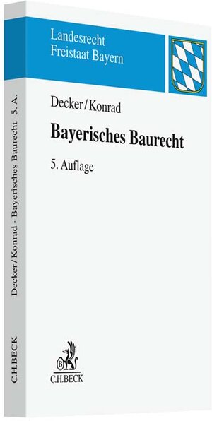 Buchcover Bayerisches Baurecht | Andreas Decker | EAN 9783406778063 | ISBN 3-406-77806-2 | ISBN 978-3-406-77806-3