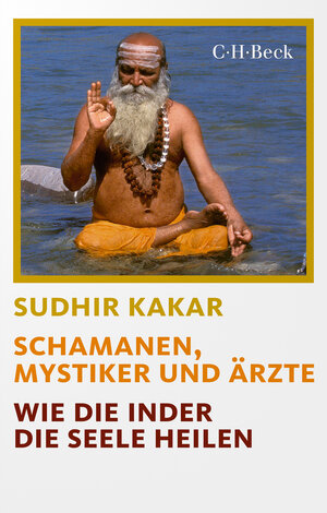 Buchcover Schamanen, Mystiker und Ärzte | Sudhir Kakar | EAN 9783406778179 | ISBN 3-406-77817-8 | ISBN 978-3-406-77817-9