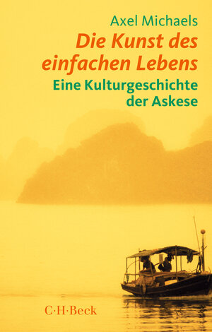 Buchcover Kunst des einfachen Lebens | Axel Michaels | EAN 9783406778216 | ISBN 3-406-77821-6 | ISBN 978-3-406-77821-6