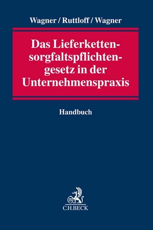 Buchcover Das Lieferkettensorgfaltspflichtengesetz in der Unternehmenspraxis  | EAN 9783406778346 | ISBN 3-406-77834-8 | ISBN 978-3-406-77834-6