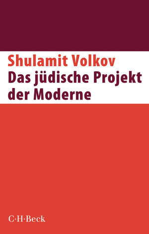 Buchcover Das jüdische Projekt der Moderne | Shulamit Volkov | EAN 9783406779633 | ISBN 3-406-77963-8 | ISBN 978-3-406-77963-3