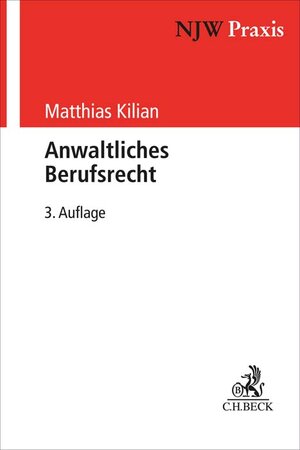Buchcover Anwaltliches Berufsrecht | Matthias Kilian | EAN 9783406780400 | ISBN 3-406-78040-7 | ISBN 978-3-406-78040-0