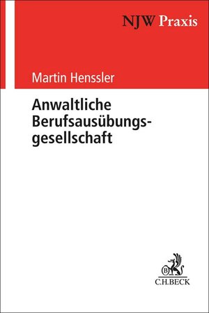 Buchcover Anwaltliche Berufsausübungsgesellschaft | Martin Henssler | EAN 9783406780981 | ISBN 3-406-78098-9 | ISBN 978-3-406-78098-1