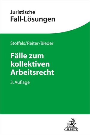 Buchcover Fälle zum kollektiven Arbeitsrecht | Markus Stoffels | EAN 9783406784057 | ISBN 3-406-78405-4 | ISBN 978-3-406-78405-7