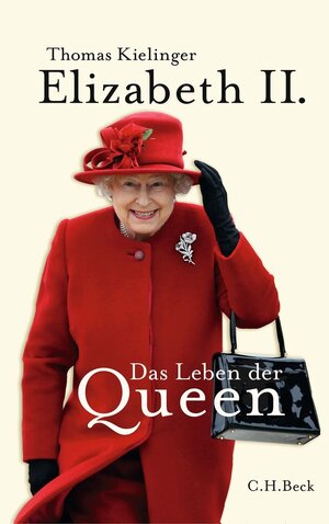 Buchcover Elizabeth II. | Thomas Kielinger | EAN 9783406785320 | ISBN 3-406-78532-8 | ISBN 978-3-406-78532-0