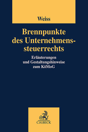 Buchcover Brennpunkte des Unternehmenssteuerrechts  | EAN 9783406785351 | ISBN 3-406-78535-2 | ISBN 978-3-406-78535-1