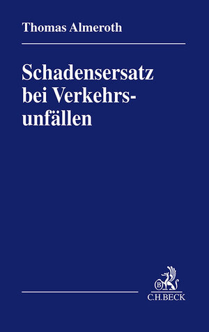 Buchcover Schadensersatz bei Verkehrsunfällen | Thomas Almeroth | EAN 9783406785498 | ISBN 3-406-78549-2 | ISBN 978-3-406-78549-8