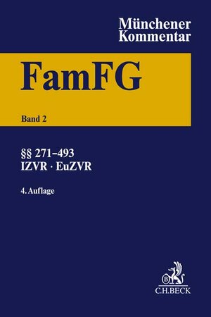 Buchcover Münchener Kommentar zum FamFG Band 2: §§ 271-493, Internationales und Europäisches Zivilverfahrensrecht in Familiensachen  | EAN 9783406785627 | ISBN 3-406-78562-X | ISBN 978-3-406-78562-7