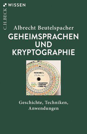 Buchcover Geheimsprachen und Kryptographie | Albrecht Beutelspacher | EAN 9783406785771 | ISBN 3-406-78577-8 | ISBN 978-3-406-78577-1