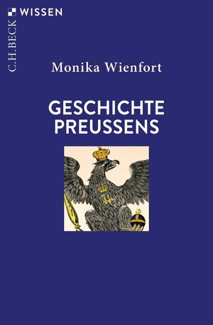 Buchcover Geschichte Preußens | Monika Wienfort | EAN 9783406786112 | ISBN 3-406-78611-1 | ISBN 978-3-406-78611-2