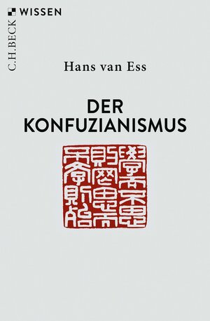 Buchcover Der Konfuzianismus | Hans van Ess | EAN 9783406789618 | ISBN 3-406-78961-7 | ISBN 978-3-406-78961-8