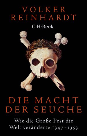Buchcover Die Macht der Seuche | Volker Reinhardt | EAN 9783406790386 | ISBN 3-406-79038-0 | ISBN 978-3-406-79038-6