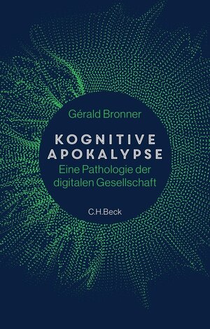 Buchcover Kognitive Apokalypse | Gérald Bronner | EAN 9783406791291 | ISBN 3-406-79129-8 | ISBN 978-3-406-79129-1