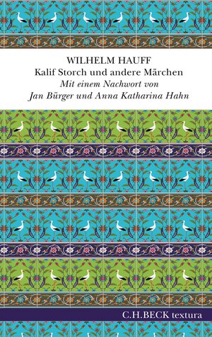 Buchcover Kalif Storch und andere Märchen | Wilhelm Hauff | EAN 9783406793103 | ISBN 3-406-79310-X | ISBN 978-3-406-79310-3