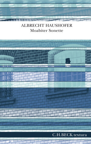 Buchcover Moabiter Sonette | Albrecht Haushofer | EAN 9783406794421 | ISBN 3-406-79442-4 | ISBN 978-3-406-79442-1