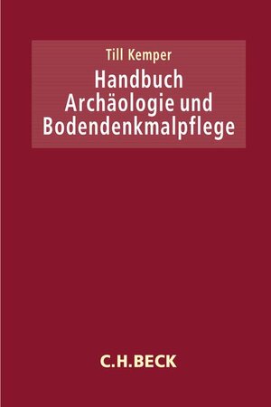 Buchcover Handbuch Archäologie und Bodendenkmalpflege  | EAN 9783406794445 | ISBN 3-406-79444-0 | ISBN 978-3-406-79444-5