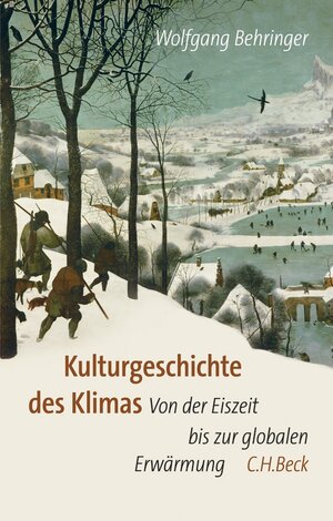 Buchcover Kulturgeschichte des Klimas | Wolfgang Behringer | EAN 9783406796555 | ISBN 3-406-79655-9 | ISBN 978-3-406-79655-5