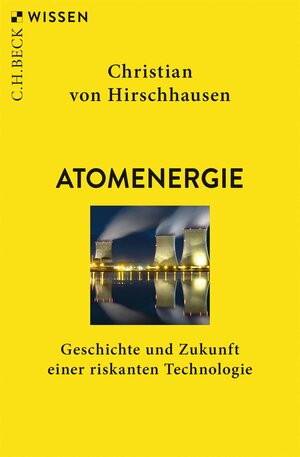 Buchcover Atomenergie | Christian von Hirschhausen | EAN 9783406797880 | ISBN 3-406-79788-1 | ISBN 978-3-406-79788-0