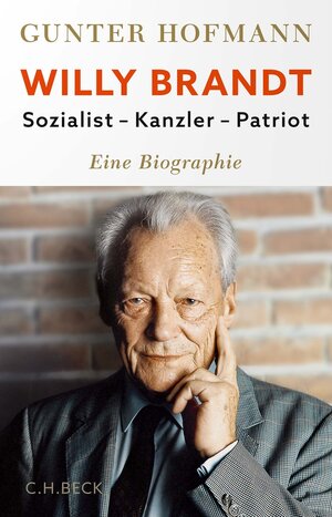 Buchcover Willy Brandt | Gunter Hofmann | EAN 9783406798764 | ISBN 3-406-79876-4 | ISBN 978-3-406-79876-4