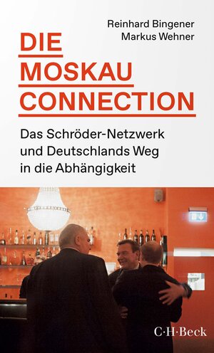 Buchcover Die Moskau-Connection | Reinhard Bingener | EAN 9783406799419 | ISBN 3-406-79941-8 | ISBN 978-3-406-79941-9