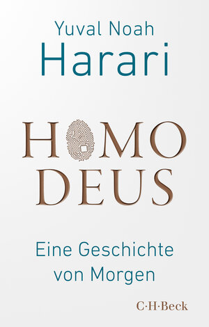 Buchcover Homo Deus | Yuval Noah Harari | EAN 9783406801181 | ISBN 3-406-80118-8 | ISBN 978-3-406-80118-1