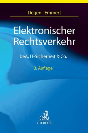 Buchcover Elektronischer Rechtsverkehr | Thomas A. Degen | EAN 9783406802270 | ISBN 3-406-80227-3 | ISBN 978-3-406-80227-0