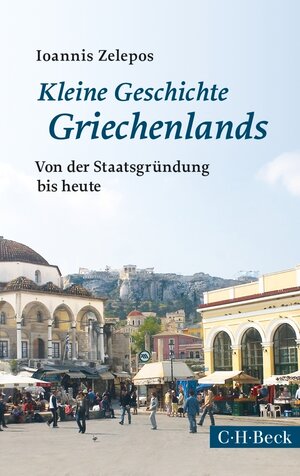 Buchcover Kleine Geschichte Griechenlands | Ioannis Zelepos | EAN 9783406802942 | ISBN 3-406-80294-X | ISBN 978-3-406-80294-2