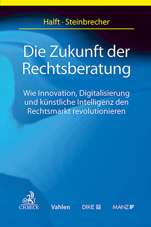 Buchcover Die Zukunft der Rechtsberatung  | EAN 9783406803550 | ISBN 3-406-80355-5 | ISBN 978-3-406-80355-0