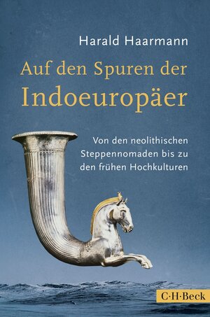 Buchcover Auf den Spuren der Indoeuropäer | Harald Haarmann | EAN 9783406805035 | ISBN 3-406-80503-5 | ISBN 978-3-406-80503-5