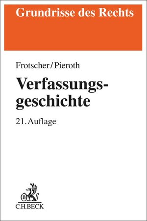 Buchcover Verfassungsgeschichte | Werner Frotscher | EAN 9783406805899 | ISBN 3-406-80589-2 | ISBN 978-3-406-80589-9