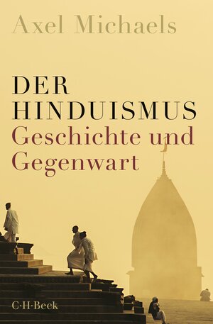 Buchcover Der Hinduismus | Axel Michaels | EAN 9783406807060 | ISBN 3-406-80706-2 | ISBN 978-3-406-80706-0