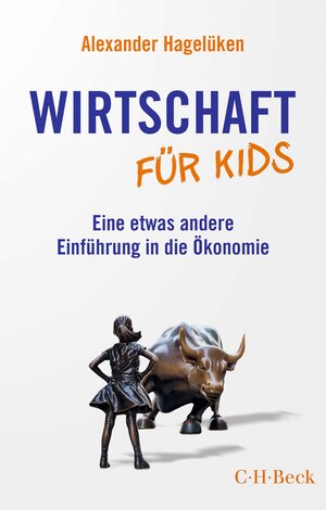 Buchcover Wirtschaft für Kids | Alexander Hagelüken | EAN 9783406807916 | ISBN 3-406-80791-7 | ISBN 978-3-406-80791-6