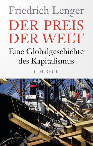 Buchcover Der Preis der Welt | Friedrich Lenger | EAN 9783406808340 | ISBN 3-406-80834-4 | ISBN 978-3-406-80834-0