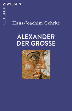 Buchcover Alexander der Grosse | Hans-Joachim Gehrke | EAN 9783406808838 | ISBN 3-406-80883-2 | ISBN 978-3-406-80883-8