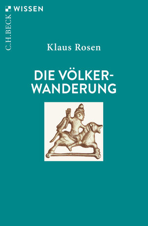 Buchcover Die Völkerwanderung | Klaus Rosen | EAN 9783406810794 | ISBN 3-406-81079-9 | ISBN 978-3-406-81079-4