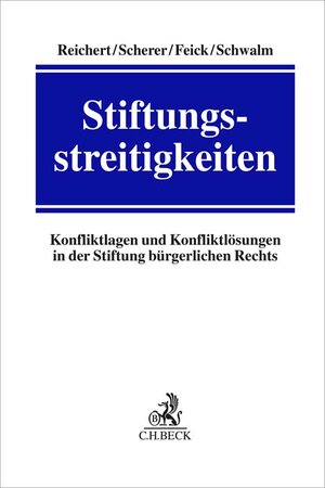Buchcover Stiftungsstreitigkeiten | Jochem Reichert | EAN 9783406812705 | ISBN 3-406-81270-8 | ISBN 978-3-406-81270-5