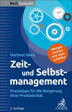 Buchcover Zeit- und Selbstmanagement | Hartmut Sieck | EAN 9783406812927 | ISBN 3-406-81292-9 | ISBN 978-3-406-81292-7