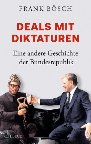 Buchcover Deals mit Diktaturen | Frank Bösch | EAN 9783406813405 | ISBN 3-406-81340-2 | ISBN 978-3-406-81340-5