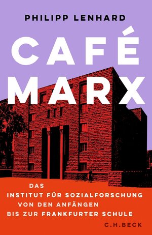 Buchcover Café Marx | Philipp Lenhard | EAN 9783406813573 | ISBN 3-406-81357-7 | ISBN 978-3-406-81357-3
