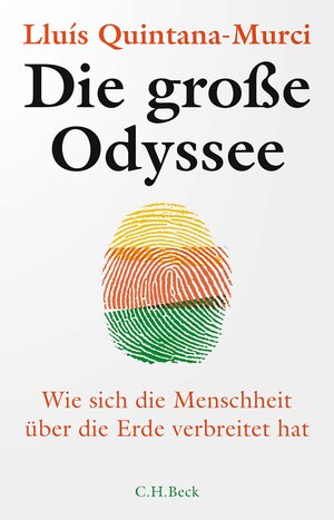 Buchcover Die große Odyssee | Lluís Quintana-Murci | EAN 9783406814297 | ISBN 3-406-81429-8 | ISBN 978-3-406-81429-7