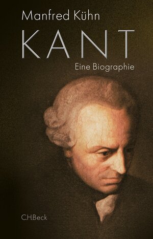 Buchcover Kant | Manfred Kühn | EAN 9783406814600 | ISBN 3-406-81460-3 | ISBN 978-3-406-81460-0