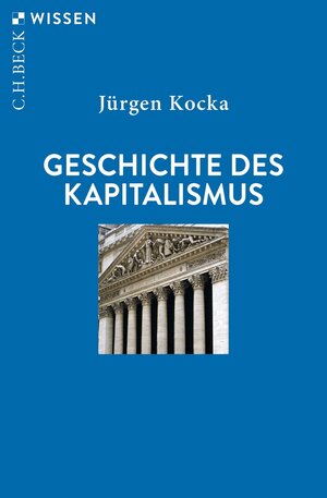 Buchcover Geschichte des Kapitalismus | Jürgen Kocka | EAN 9783406816291 | ISBN 3-406-81629-0 | ISBN 978-3-406-81629-1