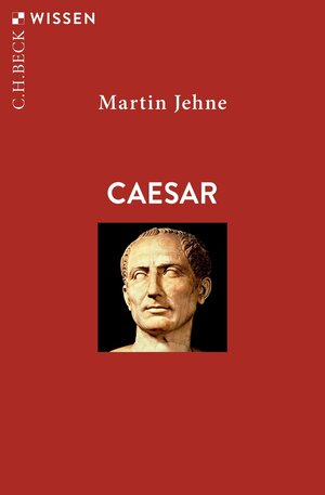 Buchcover Caesar | Martin Jehne | EAN 9783406816321 | ISBN 3-406-81632-0 | ISBN 978-3-406-81632-1