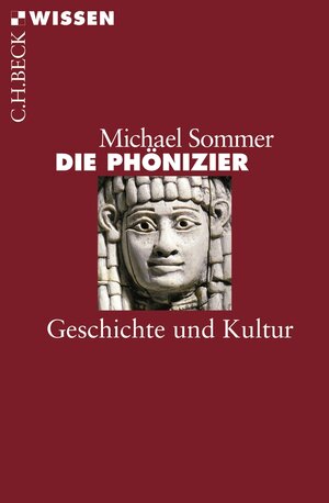 Buchcover Die Phönizier | Michael Sommer | EAN 9783406816444 | ISBN 3-406-81644-4 | ISBN 978-3-406-81644-4